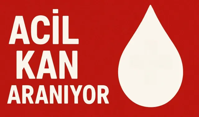 Acil kan aranıyor!
