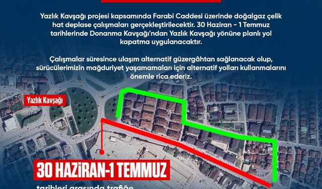 O güzergah trafiğe kapatılacak