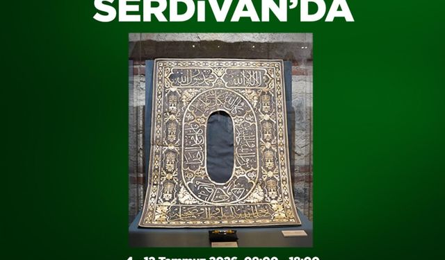 Osmanlı’nın Mukaddes Emanetleri Sakarya’da görücüye çıkıyor
